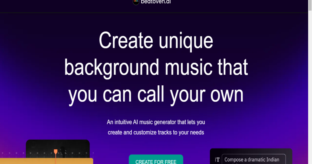 "Beatoven.ai interface showcasing a background music generator with the tagline 'Create unique background music that you can call your own' and a green button labeled 'Create for Free.'"